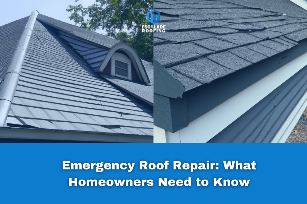 Emergency Roof Repair: What Homeowners Need to Know - Escalade Roofing